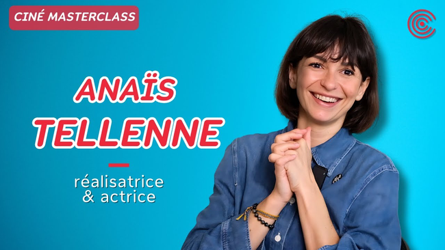 Anaïs Tellenne - Ciné MasterClass - 2024