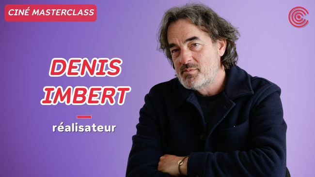 Denis Imbert - Ciné MasterClass - 2024