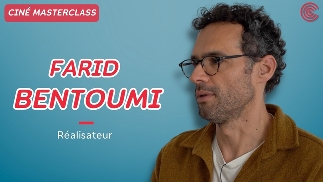 Farid Bentoumi - Ciné MasterClass - 2023