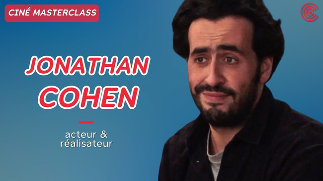 Jonathan Cohen - Ciné MasterClass - 2014