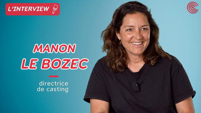 Manon Le Bozec - Directrice de casting - L'interview
