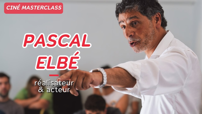 Pascal Elbé - Ciné MasterClass - 2022
