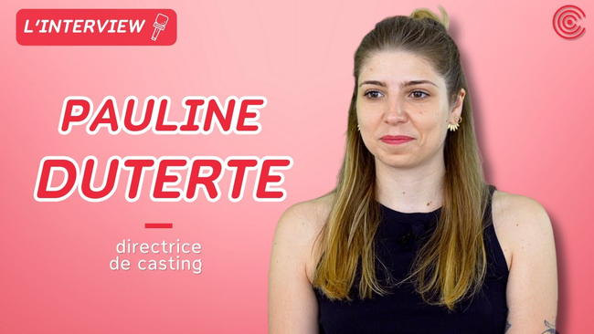 Pauline Duterte - Directrice de casting - L'interview