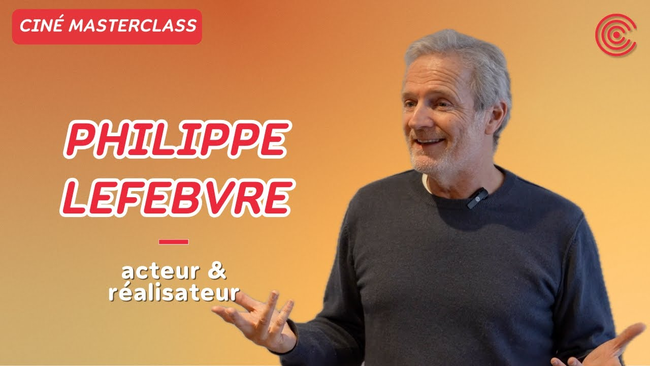 Philippe Lefebvre - Ciné MasterClass - 2024